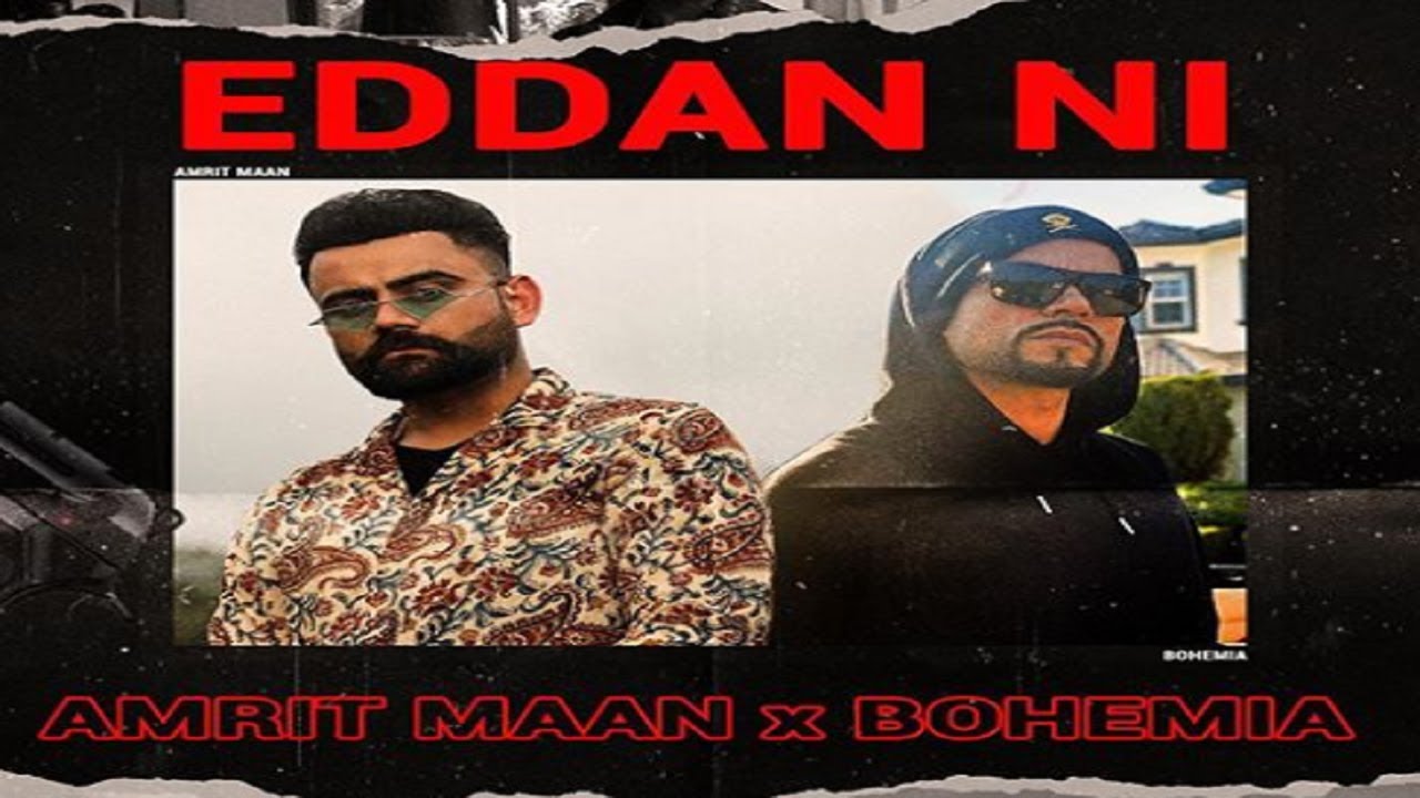 Bohemia New Song Eddan ni Ft. Amrit Maan First Look Out Teaser & Video