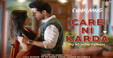 Chhalaang Movie Song Care Ni Karda