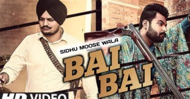 Sidhu Moose Wala New Latest Song Bai Bai