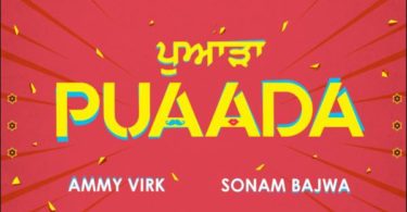 Puaada Punjabi Movie Starrer Ammy Virk Release Date Trailer Songs Cast & Crew
