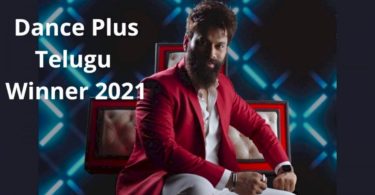 Dance Plus Telugu Winner Name Grand Finale Episode 23rd May Runner Up & Prize Money