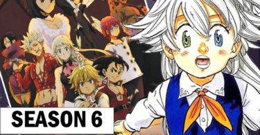 The Seven Deadly Sins Season 6 Release Date Where TO Watch Trailer Cast Crew And Plot