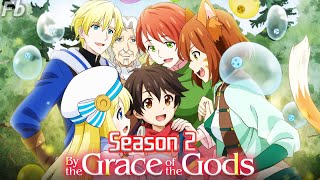 By The Grace Of The Gods Season 2
