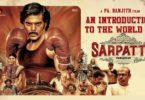 Watch Sarpatta Parambarai Movie On Amazon Prime Release Date Cast Crew And Plot