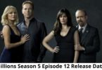Billions Season 5 Episode 12 Review Release Date Spoiler Recap Where To Watch!