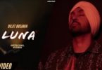 Luna New Music Video Stareer Diljit Dosanjh
