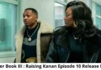 Power Book III: Raising Kanan Season 1 Episode 10 Review Spoiler Release Date Time On Amazon Prime