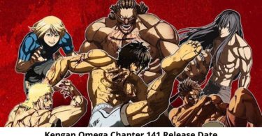 Kengan Omega Chapter 141 Spoilers Release Date Watch Online Cast And Preview!