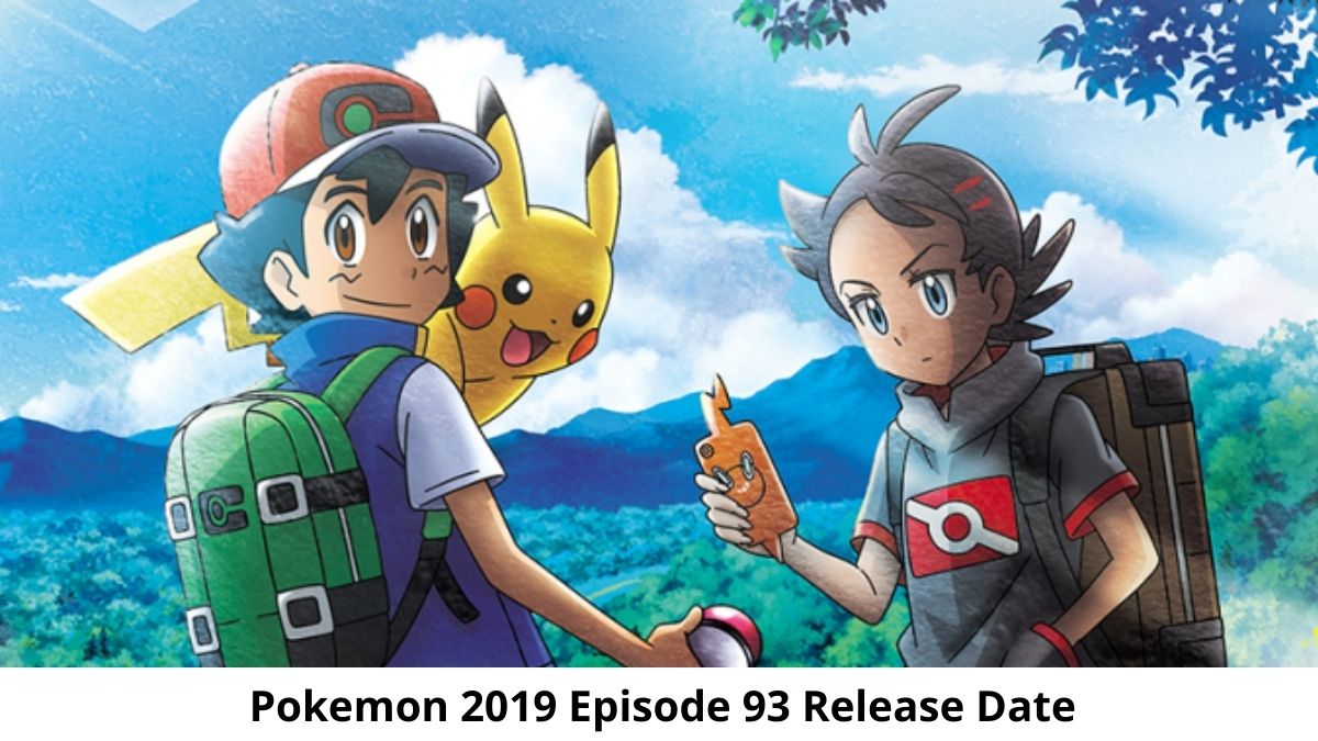 Pokemon 2019 Episode 93 Release Date Time Explored!