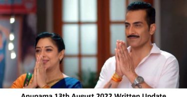 Anupama 13th August 2022 Full Written Update