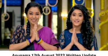 Anupama 17th August 2022 Written Update