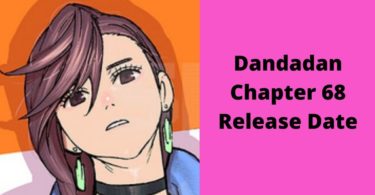 Dandadan Chapter 68 Release Date