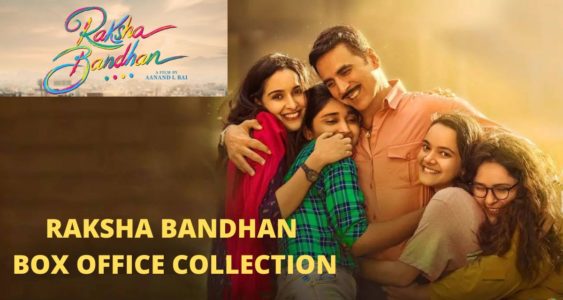 Raksha Bandhan Box Office Collection