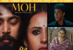 Moh 2022 Movie Total Box Office Collection Days Collection Reviews & Hit or Flop This movie is an Indian drama Punjabi filled with romance, drama, comedy﻿