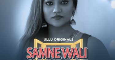 Watch Online Samne Wali Khidki Part 2 ULLU Web Series All Cast Name Release Date & Time Free To Watch All Episodes Online Details Download HD Quality Girls Name﻿