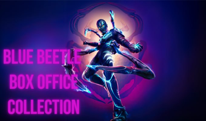 Blue Beetle Movie Box Office Collection